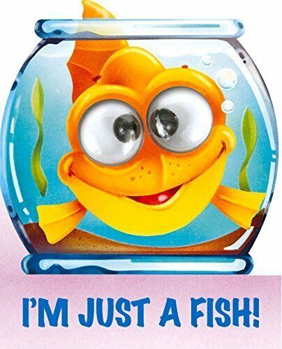 I'm Just a...Fish,Puppy, Kitten,Bird Googley-Eyed Board Books Kids Toddlers